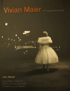 Vivian Maier: A Photographer Found excellent comprehensive monograph with a foreword by Laura Lippman